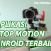 4 Aplikasi Stop Motion untuk Android Terbaik 2019