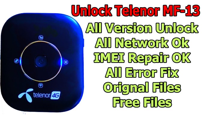 Telenor MF13 Unlock || All Sim working || IMEI Repair || Free Files ||