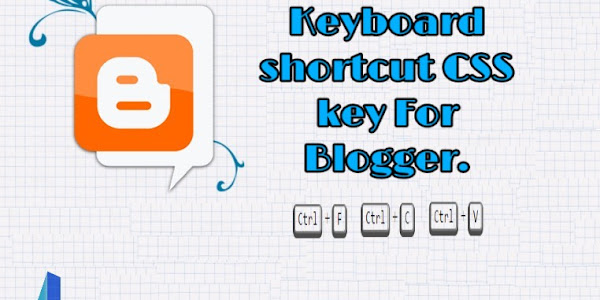  Keyboard shortcut CSS key For Blogger.