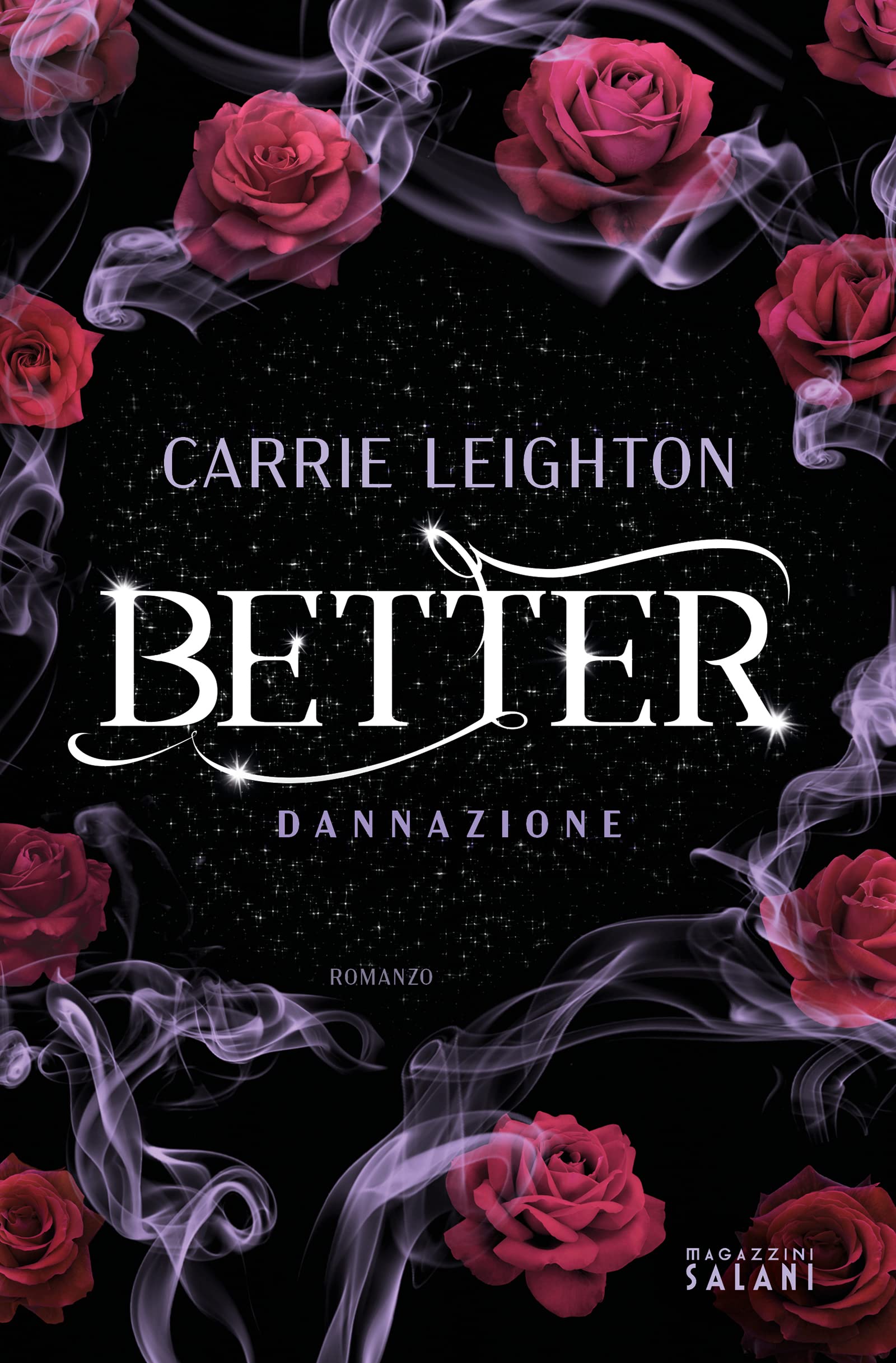 New Adult e dintorni: COLLISIONE - DANNAZIONE - OSSESSIONE Better Serie  di CARRIE LEIGHTON