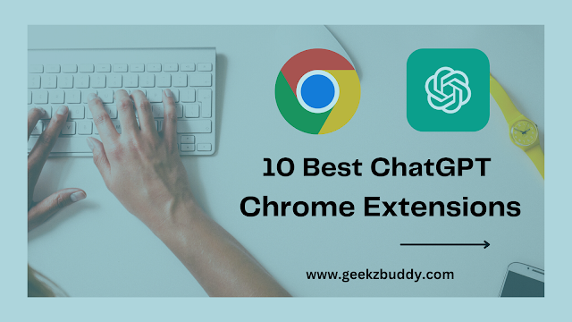 10 Best ChatGPT Chrome Extensions