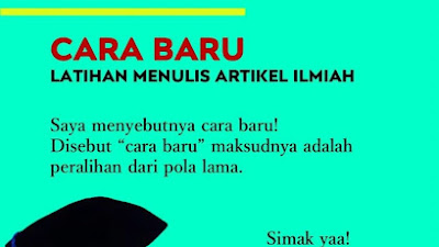Cara Baru Latihan Menulis Artikel Ilmiah, Simak Yaa!