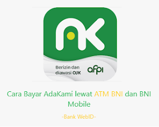 Cara Bayar AdaKami lewat ATM BNI dan BNI Mobile