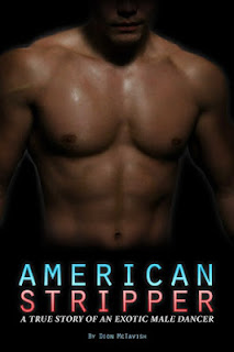 american stripper, male stripper, stripper book, dion mctavish, stripper memoir