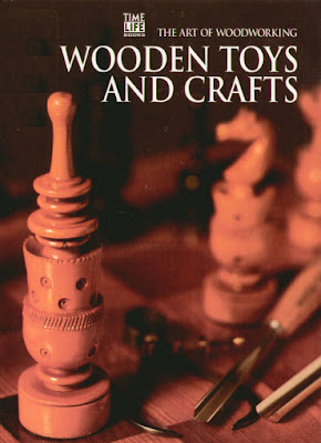 The Art Of Woodworking - Wooden Toys And Crafts