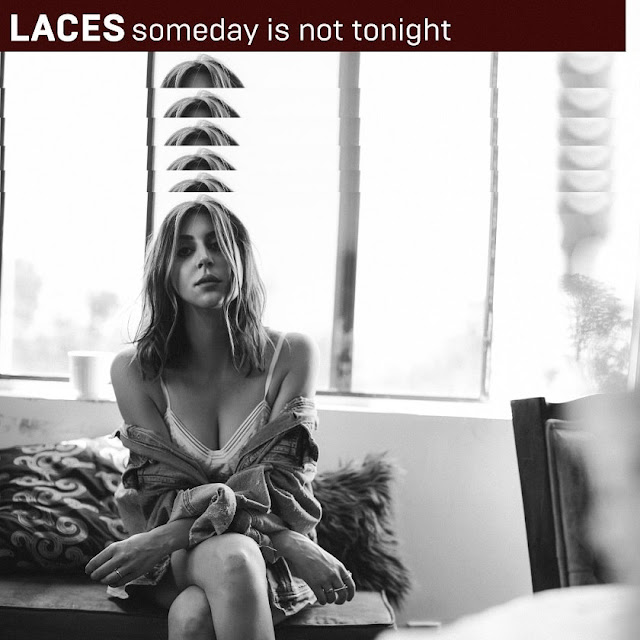 LACES Drops New Single "someday is not tonight"