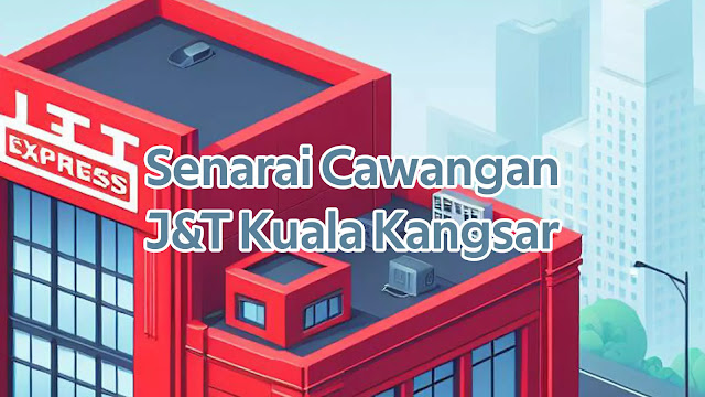 Senarai Cawangan J&T Kuala Kangsar