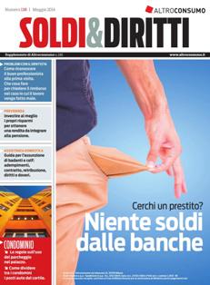 Soldi & Diritti 136 - Maggio 2014 | TRUE PDF | Bimestrale | Finanza | Mutui | Assicurazioni
Soldi e Diritti è una buona pubblicazione su tutti gli argomenti legali economici e fiscali, in quanto spazia su diverse informazioni: non solo investimenti ma anche mutui, assicurazioni, beghe condominiali, operatori di telefonia, normative di garanzia per il consumatore, etc.