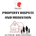 Property Dispute Mediation- An Alternative Dispute Resolution and Conflict Resolution Technique in Property Disputes
