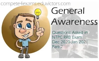 General Awareness Q and A - Asked in the RRB NTPC CBT examination. (Dec 2020 - Jan 2021) Part-2 (#RRB)(#GeneralAwareness)(#compete4exams)(#eduvictors)