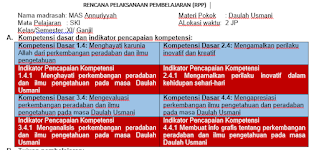 RENCANA PELAKSANAAN PEMBELAJARAN (RPP)   Nama madrasah: MAS Annuriyyah Mata Pelajaran   : SKI Kelas/Semester :XI/ Ganjil Materi Pokok	: Daulah Usmani ALokasi waktu:  2 JP   A.	Kompetensi dasar dan indikator pencapaian kompetensi: Kompetensi Dasar 1.4: Menghayati karunia Allah dari perkembangan peradaban dan ilmu pengetahuan	Kompetensi Dasar 2.4: Mengamalkan perilaku inovatif dan kreatif  Indikator Pencapaian Kompetensi 1.4.1  Menghayati perkembangan peradaban dan ilmu pengetahuan pada masa Daulah Usmani	Indikator Pencapaian Kompetensi 2.4.1 Mengamalkan perilaku inovatif dalam kehidupan sehari-hari Kompetensi Dasar 3.4: Mengevaluasi perkembangan peradaban dan ilmu pengetahuan pada masa Daulah Usmani	Kompetensi Dasar 4.4: Mengapresiasi perkembangan ilmu pengetahuan dan peradaban pada masa Daulah Usmani Indikator Pencapaian Kompetensi 3.4.1 Menganalisis perkembangan peradaban dan ilmu pengetahuan pada masa Daulah Usmani	Indikator Pencapaian Kompetensi 4.4.1 Membuat info grafis tentang perkembangan peradaban dan ilmu pengetahuan pada masa Daulah Usmani B.	Tujuan pembelajaran: 1.	Peserta didik mampu menjelaskan tentang perkembangan peradaban dan ilmu pengetahuan pada masa Daulah Usmani 2.	Peserta didik mampu membuat info grafis perkembangan peradaban dan ilmu pengetahuan pada masa Daulah Usmani C.	Media/Alat/Sumber Belajar: 1.	Video dan power point/LCD, Laptop, Spidol, dan White board 2.	Buku siswa SKI kelas XI Kemenag RI 2020, Buku Belajar Praktis SKI kelas XI Semester 1 terbitan Viva Pakarindo, Handout dan refrensi lain yang terkait D.	Model/Strategi/metode pembelajaran:  Cooperative learning/information search/Ceramah, diskusi dan penugasan E.	Kegiatan Pembelajaran 1.	Kegiatan Pendahuluan a.	Siswa menjawab salam guru dan berdo’a untuk memulai pelajaran b.	Siswa mersepon pertanyaan guru tentang kehadiran dan kesiapan belajar (absensi dan ice breaking) c.	Siswa merespon kegiatan review materi pada pertemuan sebelumnya d.	Siswa menyimak tujuan dan cakupan materi yang disampaikan guru 2.	Kegitan Inti a.	Siswa mengamati video tentang perkembangan peradaban dan ilmu pengetahuan pada masa Daulah Usmani b.	Siswa menanggapi materi pada kegiatan mengamati (bertanya dan berpendapat) c.	Siswa menyimak penjelasan guru tentang gambaran umum perkembangan peradaban dan ilmu pengetahuan pada masa Daulah Usmani d.	Siswa bekerjasama dalam kelompok secara kritis menganalisis tentang perkembangan peradaban dan ilmu pengetahuan pada masa Daulah Usmani e.	Siswa menuliskan dan mempresentasikan hasil diskusi yang ditanggapi langsung oleh kelompok lain 3.	Kegiatan Penutup a.	Siswa bersama guru menyimpulkan pembelajaran tentang perkembangan peradaban dan ilmu pengetahuan pada masa Daulah Usmani b.	Siswa bersama guru merefleksi kegiatan pembelajaran yang telah dilakukan dengan melakukan kegiatan post test c.	Siswa menerima informasi tentang materi pembelajaran pada pertemuan selanjutnya d.	Siswa dan guru mengakhiri pembelajaran dengan do’a bersama dan salam F.	Penilaian Pembelajaran 1.	Sikap		: Obsrevasi saat proses pembelajaran 2.	Pengetahuan	: Tes tulis dalam bentuk pilihan ganda 3.	Keterampilan	: Membuat Info grafis perkembangan peradaban dan ilmu pengetahuan pada masa Daulah Usmani Jember, 10 Juli 2022 Mengetahui, Kepala Madrasah, 								Guru Mata Pelajaran,   ABABAL GHUSSOH, M.Pd 						KUSMIARSEH, M.Pd.I