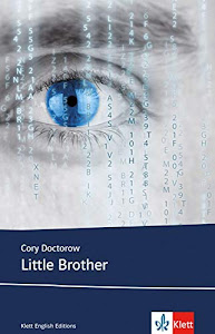 Little Brother: Schulausgabe für das Niveau B1, ab dem 5. Lernjahr. Ungekürzter englischer Originaltext mit Annotationen (Young Adult Literature: Klett English Editions)