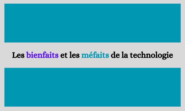 Les bienfaits et les méfaits de la technologie