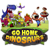 Download Game Go Home Dinosaurs Full Version