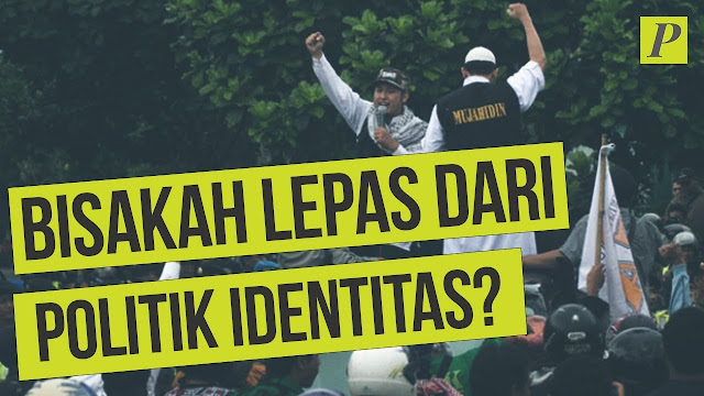 Politik Identitas Mencekik Indonesia