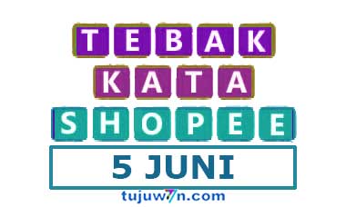 tebak kata shopee 5 juni tantangan harian terbaru 2022