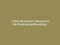 CONTOH SURAT UNDANGAN MUSYAWARAH PRAMUKA