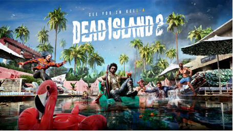 Dead Island 2 is out now