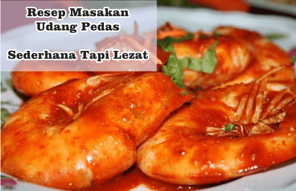 Resep dan Cara memasak udang pedas