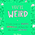 You're Weird: A Creative Journal for Misfits, Oddballs, and Anyone
Else Who's Uniquely Awesome by Kate Peterson