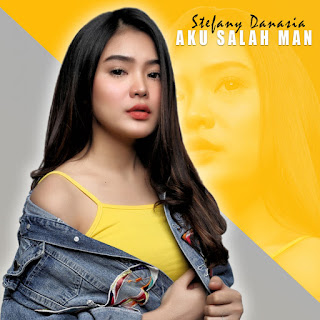 MP3 download Stefany Danasia - Aku Salah Man - Single iTunes plus aac m4a mp3