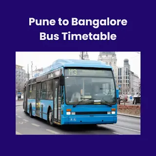 Pune to Bangalore Bus Timetable