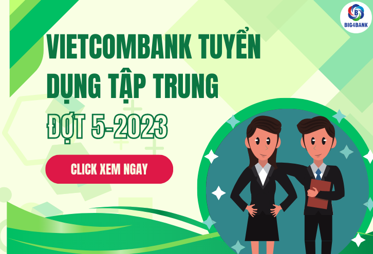 Vietcombank Tuyển Dụng Tập Trung Đợt 5 Năm 2023