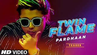 TWIN FLAME LYRICS - PARDHAAN