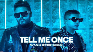 Tell Me Once Lyrics In English – Yo Yo Honey Singh | Alfaaz