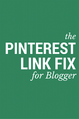 the Pinterest link fix for Blogger