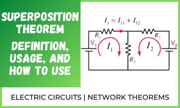 Superposition Theorem | Definition - Usage - How to Use