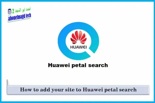 Webmaster Huawei petal search
