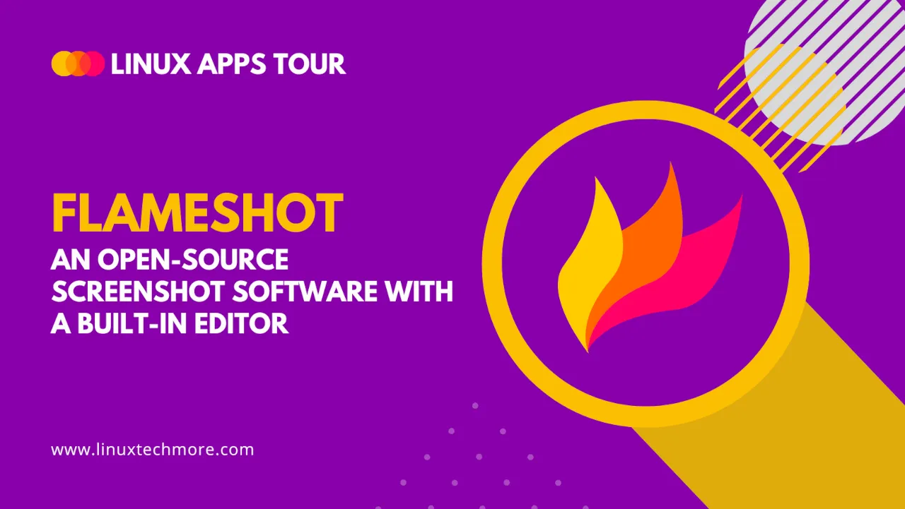 Flameshot, an open-source screenshot software with a built-in editor