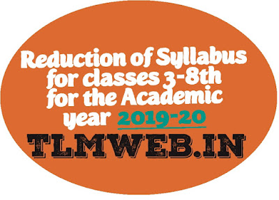  Reduction of Syllabus for classes 3 to 8th for the Academic year 2019 - 20 by SCERT