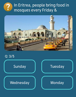 In Eritrea, people bring food in mosques every Friday &, Telenor App Quiz