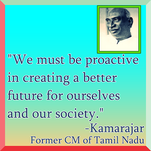 Hon'ble Kamarajar Motivational Quote. The former Chief Minister of Tamil Nadu