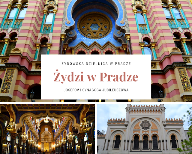 Żydzi w Pradze - Josefov i Synagoga Jubileuszowa