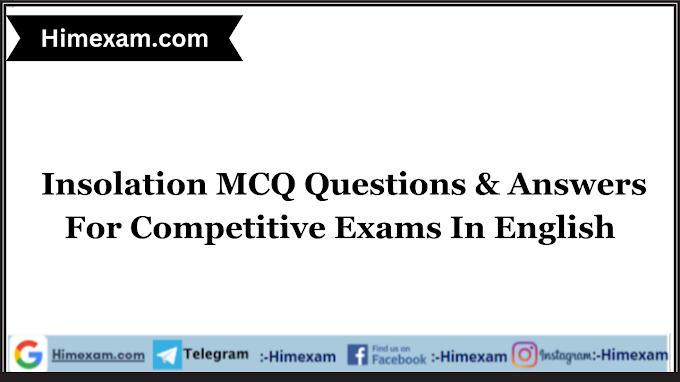  Insolation MCQ Questions & Answers For Competitive Exams In English