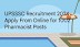 UPSSSC Recruitment 2024 started from Online for 1002 Pharmacist Posts