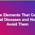 Three Elements That Cause Dental Diseases and How to Avoid Them