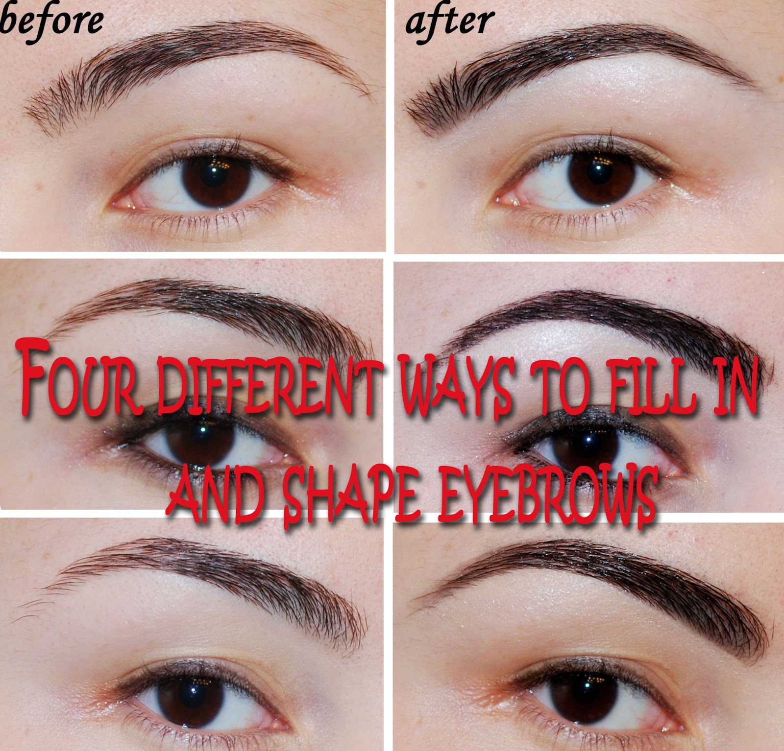 Beautify And Creatify Four Different Ways To Fill In And Shape Eyebrows