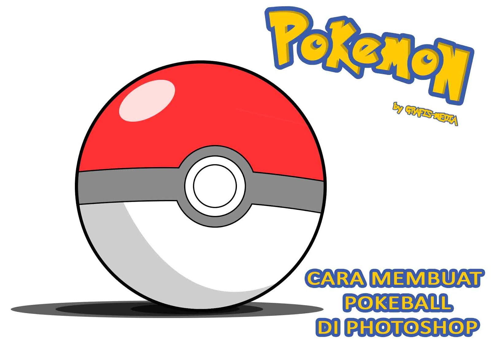 Cara Membuat Pokeball Pokemon Dengan Photoshop - GRAFIS 