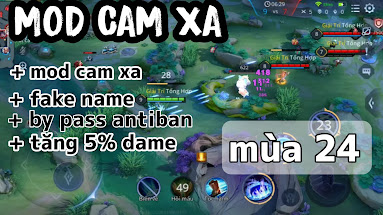 MOD CAM XA LIÊN QUÂN CUỐI MÙA 24 CHO AE LEO RANH | BY PASS ANTIBAN.FAKE NAME.HACK MAP