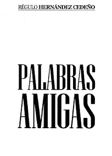 Régulo Hernández Cedeño - Palabras Amigas