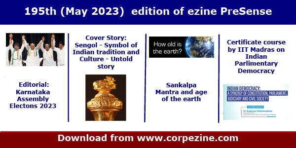 195th (May 2023) edition of eMagazine PreSense | Editorial z; Lessons to be learnt from the Karnataka Assembly elections 2023 + Cover Story: The untold story of Sengol, the symbol of Indian culture and tradition + Ancient Indian Wisdom: Sankalpa Mantra and age of the earth + Prince cartoon + many more