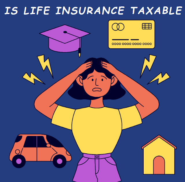 Is Life Insurance Taxable || Insurance