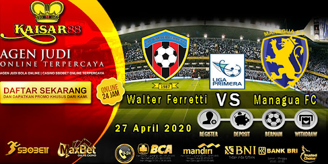 Prediksi Bola Terpercaya Liga Clausura Walter Ferretti vs Managua FC 27 April 2020