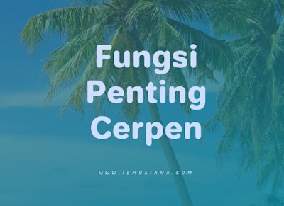  haruslah memiliki fungsi untuk para pembacanya 5+ Fungsi Cerita Pendek (Cerpen)