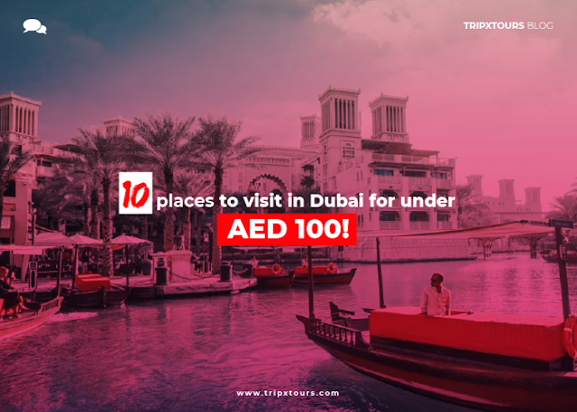Ten Places to visit in Dubai