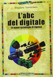 L'ABC del digitale. Le nuove tecnologie di ripresa